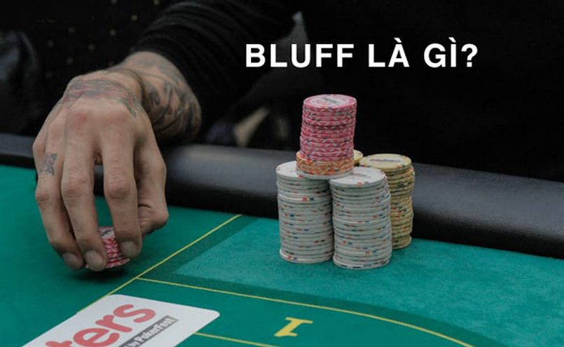 Mang lại những thông tin đơn giản về bluff trong poker là gì?