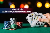 Cách đánh bài liêng chuẩn nâng cao tỷ lệ chiến thắng